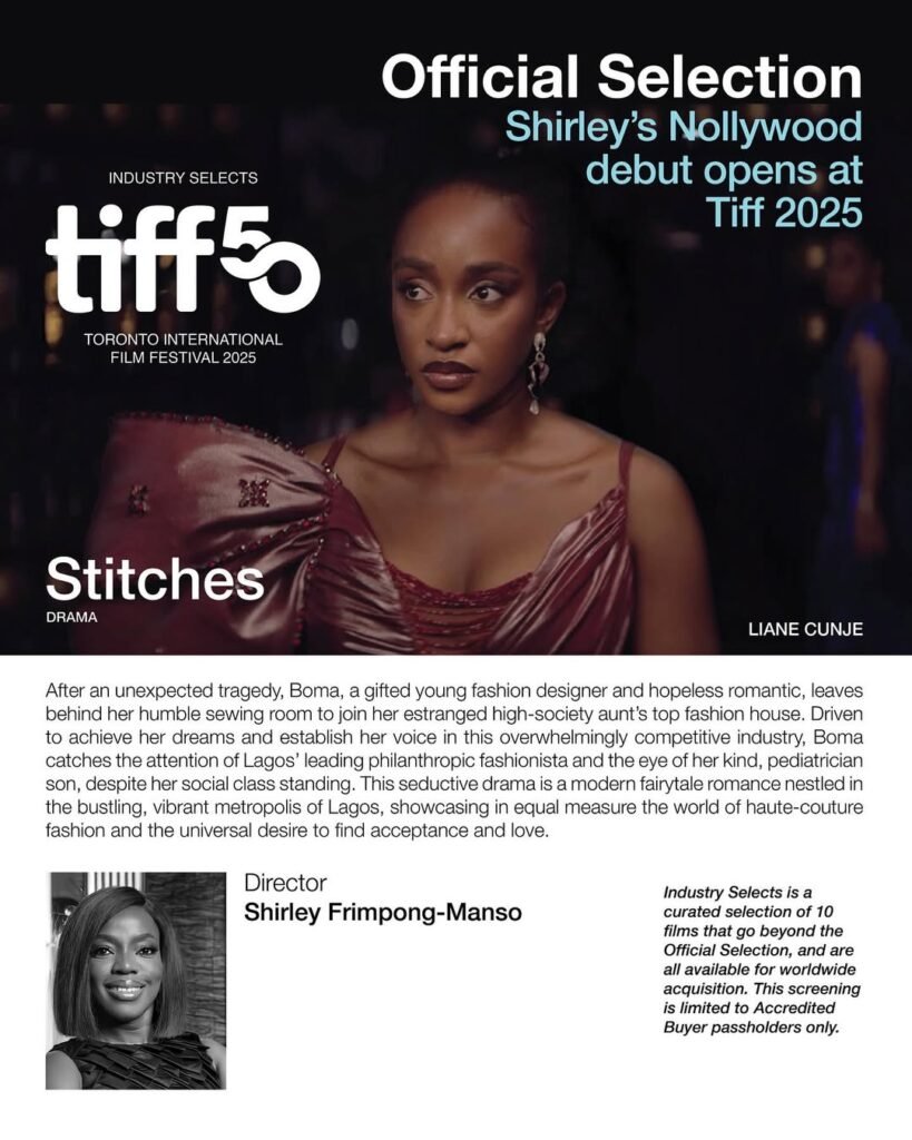 Shirley Frimpong-Manso’s Nollywood Debut Stitches to Premiere at TIFF 2025